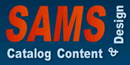 SAMS - Custom Catalog Content Design Production Printing